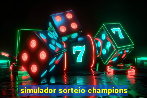 simulador sorteio champions